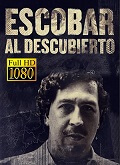 Escobar Al Descubierto Temporada 1 [1080p]